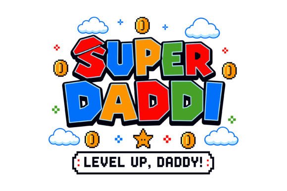 Super Daddi Level Up Dad Design